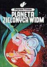 Planeta zielonych widm - Zbigniew Prostak