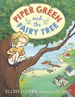 Piper Green and the Fairy Tree - Ellen Potter, Qin Leng