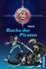 Vier durch die Zeit, 2, Rache der Piraten (German Edition) - Thilo, Jan Saße