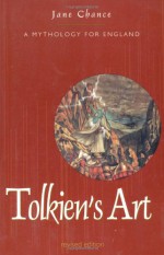 Tolkien's Art: A Mythology for England - Jane Chance