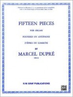 15 Pieces Op.18 Dupre Organ (Belwin Edition) - Marcel Dupre, Marcel Dupr'