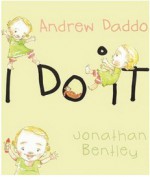 I Do It - Andrew Daddo, Jonathan Bentley