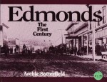 Edmonds, The First Century - Archie Satterfield