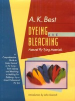 Dyeing and Bleaching Natural Fly-Tying Materials - A.K. Best, John Gierach