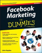 Facebook Marketing For Dummies (For Dummies (Business & Personal Finance)) - John Haydon