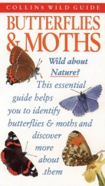 Butterflies & Moths of Britain and Europe (Collins Wild Guide) - John Still