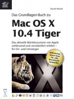 Das Praxisbuch zu Mac OS X 10.4 Tiger - Daniel Mandl