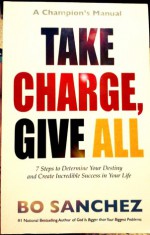 Take Charge Give All - Bo Sanchez