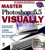 Master Photoshop 5. 5 Visually - Ken Milburn