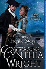 Heart of Fragile Stars (Rakes & Rebels: The Beauvisage Family Book 1) - Cynthia Wright