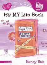 The It's My Life Book: It's A God Thing! - Nancy Rue, C.W. Neal, Molly Buchan