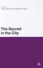 The Sacred in the City - Walter Van Herck