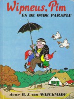 Wipneus en Pim en de oude Paraplu - B.J. van Wijckmade, H. Ramaekers