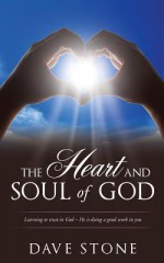 The Heart and Soul of God - Dave Stone