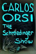 The Schroedinger Show (Portuguese Edition) - Carlos Orsi