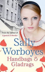 Handbags And Gladrags - Sally Worboyes