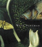 Wade Schuman - Wade Schuman, Kathleen Brady