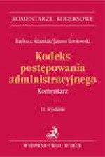 Kodeks postępowania administracyjnego. Komentarz - Barbara Adamiak, Janusz Borkowski