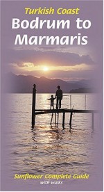 Sunflower Guide Turkish Coast Bodrum To Marmaris (Sunflower Guides) (Sunflower Guides) - Michael Bussmann