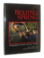 Beijing Spring - David C. Turnley, Peter Turnley