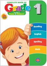 The Complete Book of Grade 1 - American Education Publishing, Carson-Dellosa Publishing, American Education Publishing