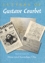 Letters of Gustave Courbet - Gustave Courbet, Petra ten-Doesschate Chu