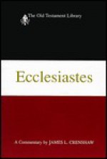 Ecclesiastes: A Commentary - James L. Crenshaw