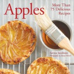 Apples: More Than 75 Delicious Recipes - Penn Publishing Ltd., Penn Publishing Ltd.