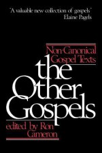 The Other Gospels: Non-Canonical Gospel Texts - Ron Cameron, Helmut Koester