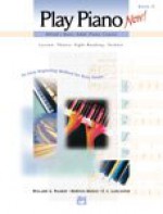 Play Piano Now!: An Easy Beginning Method For Busy Adults: Book 1 - Alan Billingsley