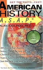 American History -- ASAP: As Simple as Possible - Alan Axelrod Ph.D.