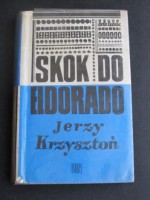 Skok do Eldorado - Jerzy Krzysztoń