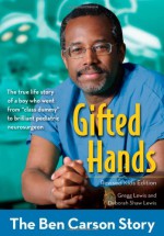 Gifted Hands, Revised Kids Edition: The Ben Carson Story (ZonderKidz Biography) - Gregg Lewis, Deborah Shaw Lewis