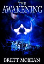 The Awakening - Brett McBean, Pete Kahle, James Newman