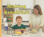 Making Breakfast - Anne Giulieri