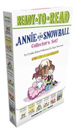 Annie and Snowball Collector's Set!: Annie and Snowball and the Dress-up Birthday; Annie and Snowball and the Prettiest House; Annie and Snowball and ... Nest; Annie and Snowball and the Shining Star - Cynthia Rylant, Suçie Stevenson