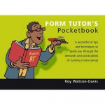 The Form Tutor's Pocketbook (Teachers' Pocketbooks) - Roy Watson-Davis, Phil Hailstone