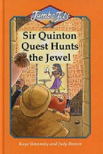 Sir Quinton Quest Hunts The Jewel - Kaye Umansky