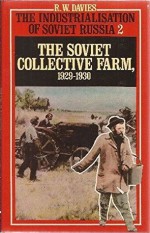 The Industrialisation of Soviet Russia, Volume 2: The Soviet Collective Farm 1929-1930 - Robert W. Davies