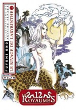 Le Rivage du Labyrinthe, Tome 1 (Les 12 Royaumes, #2) - Fuyumi Ono, 小野 不由美, Akihiro Yamada, 山田 章博, Fumihiko Suzuki, Emmanual Pettini, Patrick Honnoré