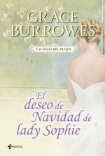 El deseo de Navidad de lady Sophie (Las hijas del duque, #1) - Grace Burrowes, Ana Vargas