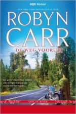 De weg vooruit - Robyn Carr, Renée Olsthoorn