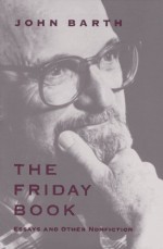 The Friday Book - John Barth