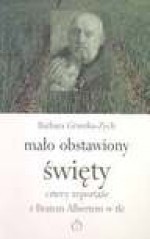 Mało obstawiony święty - Gruszka - Zych Barbara, Barbara Gruszka-Zych