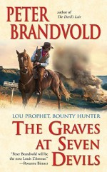 The Graves at Seven Devils - Peter Brandvold