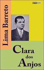 CLARA DOS ANJOS - LIMA BARRETO (COM NOTAS)(BIOGRAFIA)(ILUSTRADO) (Portuguese Edition) - LIMA BARRETO, OLAVO GAMA