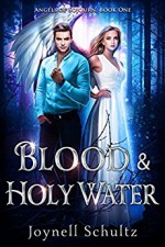 Blood & Holy Water - Joynell Schultz