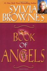 Sylvia Browne's Book of Angels - Sylvia Browne