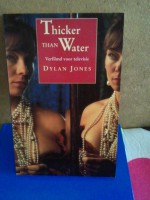 Thicker than water - Dylan Jones, Ellen Segeren, Sjef Nix