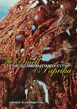 The Quarantined City: The Smell of Paprika - James Everington